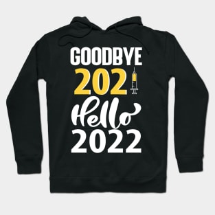 Goodbye 2021 Hello 2022 Hoodie